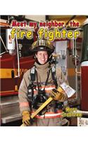 Meet My Neighbor, the Firefighter