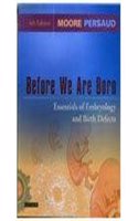 Before We are Born: Essentials of Embryology and Birth Defects