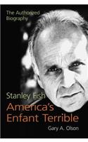 Stanley Fish, America's Enfant Terrible