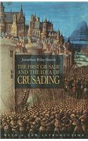 First Crusade and the Idea of Crusading