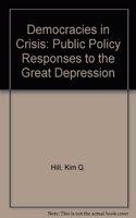 Democracies In Crisis: Public Policy Responses To The Great Depression