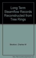 Long-Term Streamflow Records Reconstructed from Tree Rings
