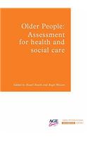 Older People: Assessment for Health and Social Care