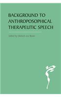 The Background to Anthroposophical Therapeutic Speech