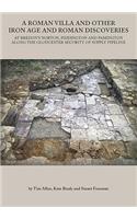 Roman Villa and Other Iron Age and Roman Discoveries