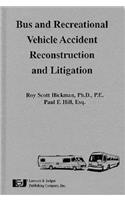 Bus and Recreational Vehicle Accident Reconstruction and Litigation