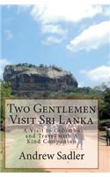 Two Gentlemen Visit Sri Lanka