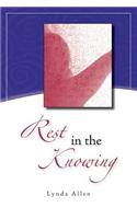 Rest in the Knowing