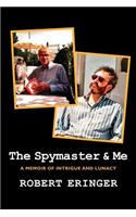 The Spymaster & Me