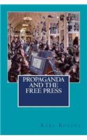 Propaganda and the Free Press
