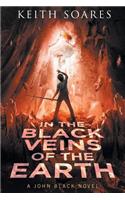In the Black Veins of the Earth