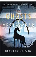 Ghosts of Yesteryear