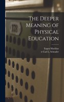 Deeper Meaning of Physical Education