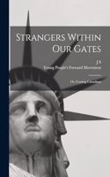 Strangers Within our Gates