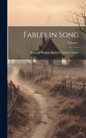 Fables in Song; Volume 1