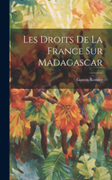 Les Droits De La France Sur Madagascar