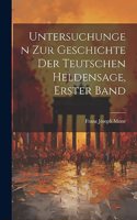 Untersuchungen Zur Geschichte Der Teutschen Heldensage, Erster Band