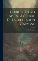 L'europe En 1713 Après La Guerre De La Succession D'espagne