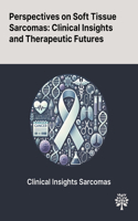 Perspectives on Soft Tissue Sarcomas