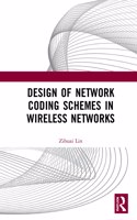 Design of Network Coding Schemes in Wireless Networks