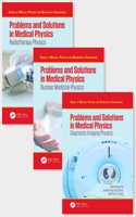 Problems and Solutions in Medical Physics - Three Volume Set