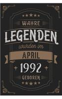 Wahre Legenden wurden im April 1992 geboren: Vintage Geburtstag Notizbuch - individuelles Geschenk für Notizen, Zeichnungen und Erinnerungen - liniert mit 100 Seiten