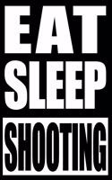 Eat Sleep Shooting Gift Notebook for Shooting Sport Lovers, Medium Ruled Journal