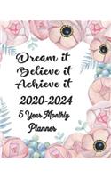 Dream it Believe it Achieve it 2020-2024 5 Year Monthly Planner