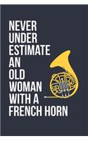 Funny French Notebook - Never Underestimate An Old Woman With A French - Gift for French Player - French Diary
