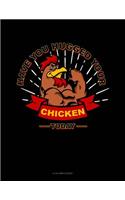 Have You Hugged Your Chicken Today: 8 Column Ledger(1473 8 Column Ledger)
