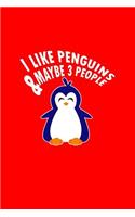 I Like Penguins & Maybe 3 People