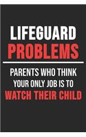 Lifeguard Problems Parents Who Think Your Only Job Is To Watch Their Child