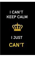 I Can't Keep Calm I Just Can't