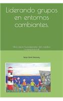 Liderando Grupos En Entornos Cambiantes