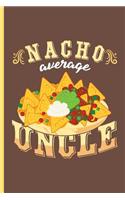 Nacho Average Uncle: Cinco De Mayo Fiesta notebooks gift (6x9) Lined notebook