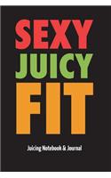 Sexy Juicy Fit - Juicing Notebook & Journal