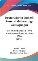 Doctor Martin Luther's Ausserst Merkwurdige Weissagungen