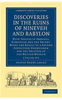 Discoveries in the Ruins of Nineveh and Babylon 2 Volume Paperback Set: With Travels in Armenia, Kurdistan and the Desert: Being the Result of a Second Expedition Undertaken for the Trustees of the British Museum