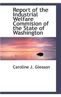 Report of the Industrial Welfare Commision of the State of Washington