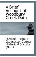 A Brief Account of Woodbury Creek Dam