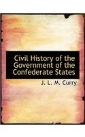 Civil History of the Government of the Confederate States