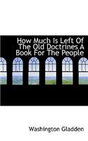 How Much Is Left of the Old Doctrines a Book for the People