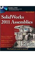 SolidWorks 2011 Assemblies Bible [With DVD]