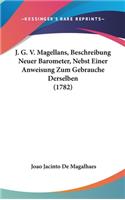 J. G. V. Magellans, Beschreibung Neuer Barometer, Nebst Einer Anweisung Zum Gebrauche Derselben (1782)
