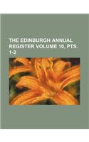 The Edinburgh Annual Register Volume 10, Pts. 1-2: (English)