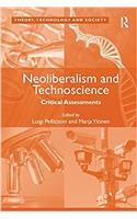 Neoliberalism and Technoscience: Critical Assessments. Edited by Luigi Pellizzoni, Marja Ylnen