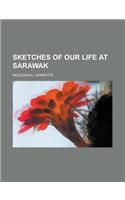Sketches of Our Life at Sarawak
