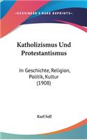 Katholizismus Und Protestantismus