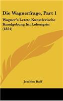 Die Wagnerfrage, Part 1