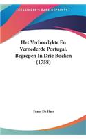Het Verheerlykte En Vernederde Portugal, Begrepen in Drie Boeken (1758)